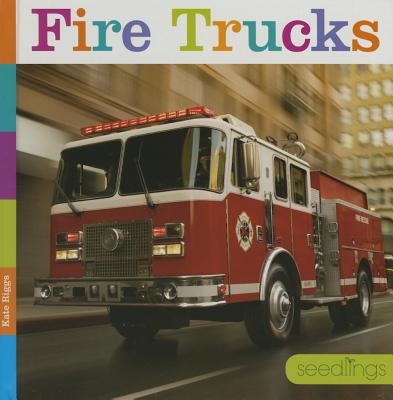 Fire Trucks (Seedlings) By Kate Riggs Cover Image