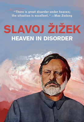 Heaven in Disorder By Slavoj Zizek Cover Image