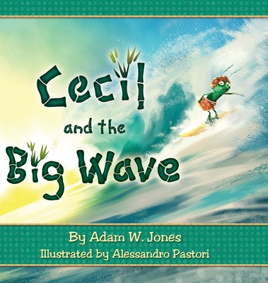 Cecil and the Big Wave (Cecil the Littlest Ant) Cover Image