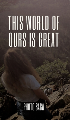 This world of ours is Great By R. J. Nomad Cover Image