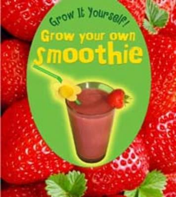 Grow Your Own Smoothie Cover Image