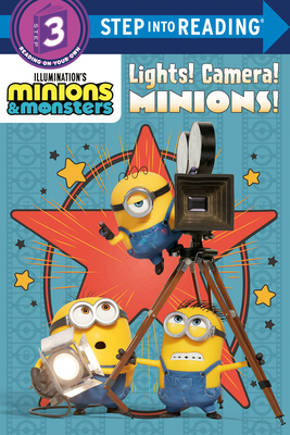 Illumination's Minions & Monsters: Lights! Camera! Minions! (Step into Reading, Step 3)