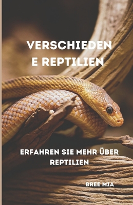 Verschiedene Reptilien: Erfahren Sie mehr über Reptilien By Bree Mia Cover Image
