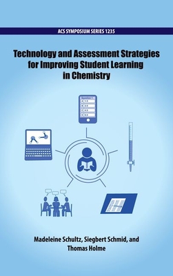 Technology and Assessment Strategies for Improving Student Learning in Chemistry (ACS Symposium)