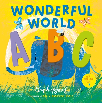 Wonderful World ABC By Tim Hopgood, Tim Hopgood (Illustrator) Cover Image