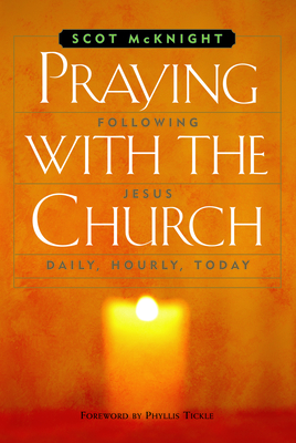 Praying with the Church: Following Jesus Daily, Hourly, Today Cover Image