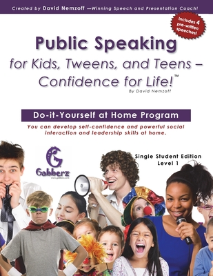 Public Speaking for Kids, Tweens, and Teens - Confidence for Life! By David Nemzoff Cover Image