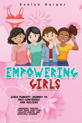Puberty Power! Empowering Girls to Navigate Change with