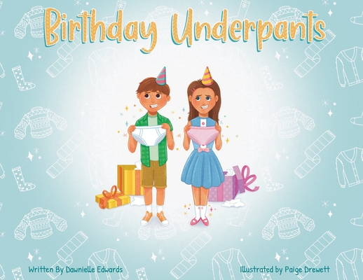 Birthday Underpants By Dawnielle Edwards, Paige Drewett (Illustrator) Cover Image