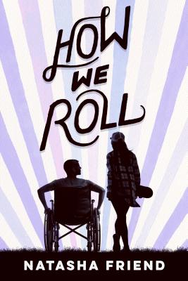 How We Roll By Natasha Friend Cover Image