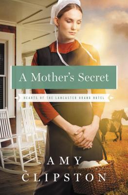 Cover for A Mother's Secret (Hearts of the Lancaster Grand Hotel #2)