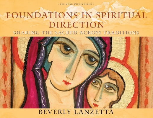 Foundations in Spiritual Direction: Sharing the Sacred Across Traditions Cover Image