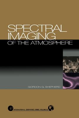 Spectral Imaging of the Atmosphere: Volume 82 (International Geophysics #82) Cover Image