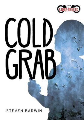Cold Grab (Lorimer SideStreets) By Steven Barwin Cover Image