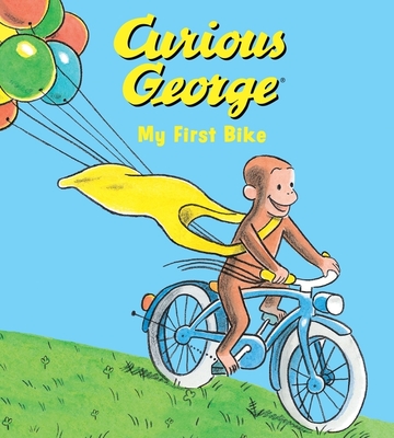 Curious George My First Bike By H. A. Rey, Margret Rey Cover Image