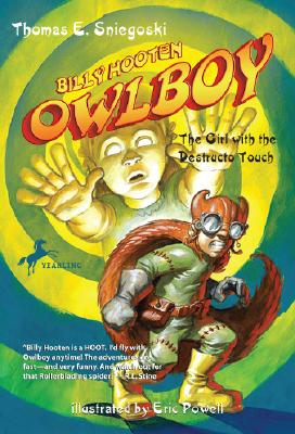 Owlboy: The Girl with the Destructo Touch By Tom Sniegoski Cover Image