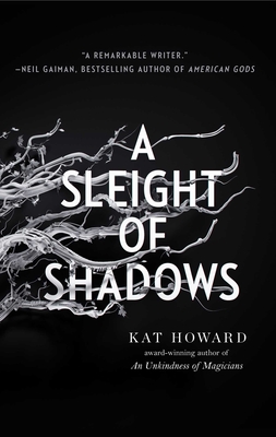 A Sleight of Shadows (Unseen World, The #2) By Kat Howard Cover Image