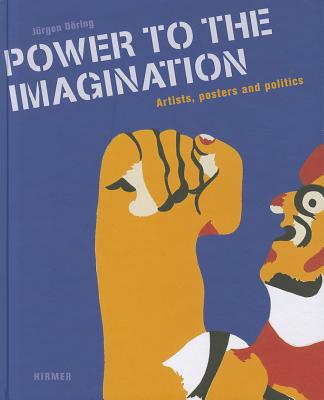 Power to the Imagination: Artists, Posters and Politics Cover Image