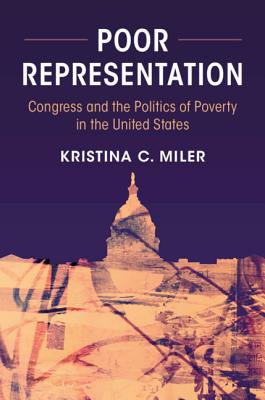 Poor Representation: Congress and the Politics of Poverty in the United States Cover Image