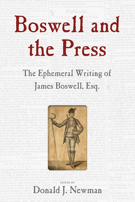 Boswell and the Press: Essays on the Ephemeral Writing of James Boswell Cover Image