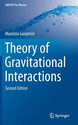 Theory of Gravitational Interactions (Unitext for Physics)
