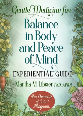 Gentle Medicine for Balance in Body and Peace of Mind Experiential Guide Cover Image