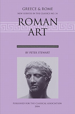 Roman Art (New Surveys in the Classics #34) By Peter Stewart Cover Image
