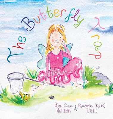The Butterfly Trap By Lee-Ann Matthews, Katerin (Kuki) Juretic Cover Image