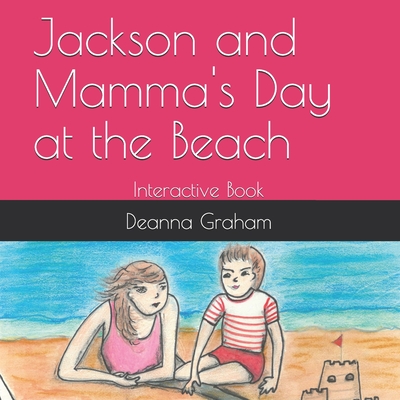 Jackson and Mamma's Day at the Beach: Interactive Book (The Jackson #2)