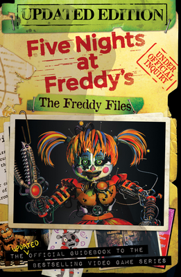 The Freddy Files: Updated Edition: An AFK Book (Five Nights At Freddy's) By Scott Cawthon (Created by) Cover Image
