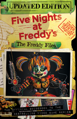 The Freddy Files: Updated Edition: An AFK Book (Five Nights At Freddy's)