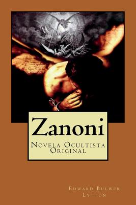 Zanoni: Novela Ocultista Original By Jv Editors (Editor), Edward Bulwer Lytton Cover Image