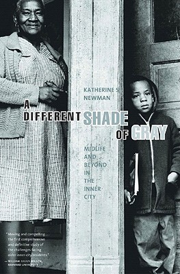 A Different Shade of Gray: Midlife and Beyond in the City By Katherine S. Newman Cover Image
