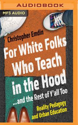 For White Folks Who Teach in the Hood... and the Rest of Y'All Too: Reality Pedagogy and Urban Education Cover Image
