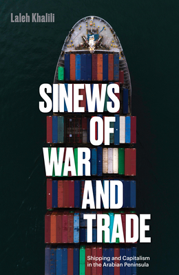 Sinews of War and Trade: Shipping and Capitalism in the Arabian Peninsula Cover Image