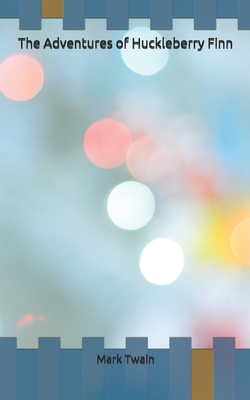 The Adventures of Huckleberry Finn