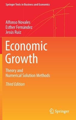 Economic Growth: Theory and Numerical Solution Methods (Springer Texts in Business and Economics) Cover Image