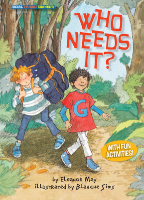 Who Needs It? (Social Studies Connects) By Eleanor May, Blanche Sims (Illustrator) Cover Image