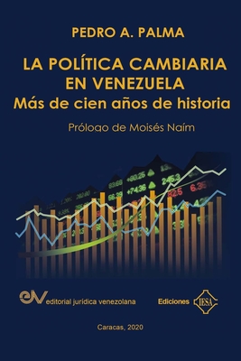 La Política Cambiaria En Venezuela.: Más de cien años de historia Cover Image