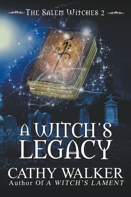 A Witch's Legacy (The Salem Witches #2)