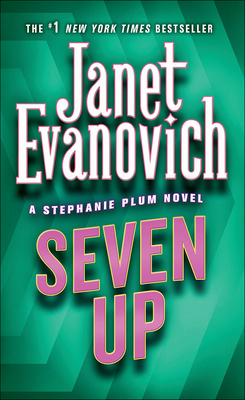 Seven Up (Stephanie Plum Novels) By Janet Evanovich Cover Image