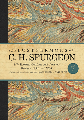 Cover for The Lost Sermons of C. H. Spurgeon Volume I