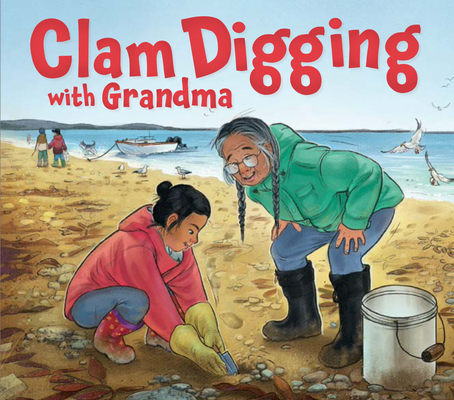 Clam Digging with Grandma: English Edition Cover Image