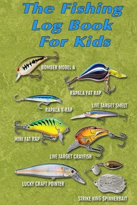 The Fishing Log Book For Kids: The Essential Notebook For The