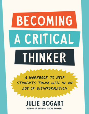 Becoming a Critical Thinker: A Workbook to Help Students Think Well in an Age of Disinformation Cover Image