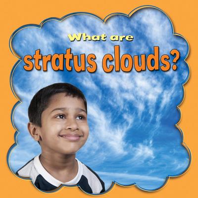 What Are Stratus Clouds? By Lynn Peppas Cover Image