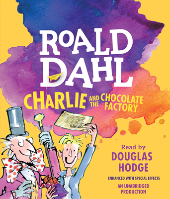 Charlie and the Chocolate Factory By Roald Dahl, Douglas Hodge (Read by) Cover Image