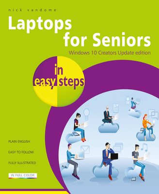 Laptops for Seniors in Easy Steps - Window 10 Creators Update Edition Cover Image