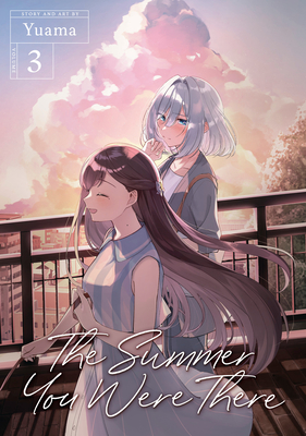 The Summer You Were There Vol. 3 By Yuama Cover Image