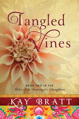 Tangled Vines (Tales of the Scavenger's Daughters #2) By Kay Bratt Cover Image